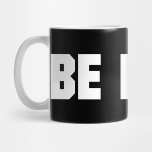 BE KIND - be kind Mug